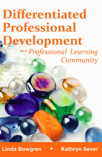 Cover image: Differentiated Professional Development in a Professional Learning Community 1st edition 9781934009611