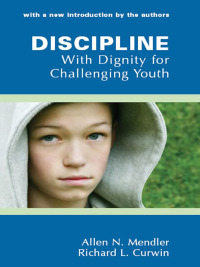 表紙画像: Discipline With Dignity for Challenging Youth 1st edition 9781934009253
