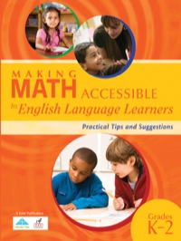 صورة الغلاف: Making Math Accessible to English Language Learners (Grades K-2) 1st edition 9781934009628
