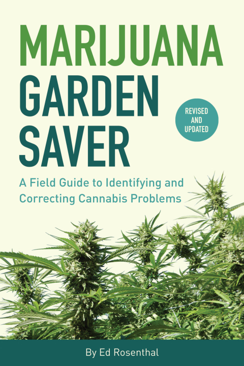 Marijuana Garden Saver: A Field Guide to Identifying and Correcting Cannabis Problems - FULL INSTANT DOWNLOAD | PDF DOCX EPUB