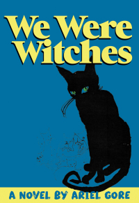 صورة الغلاف: We Were Witches 9781558614338