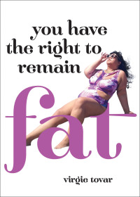 Cover image: You Have the Right to Remain Fat 9781936932313