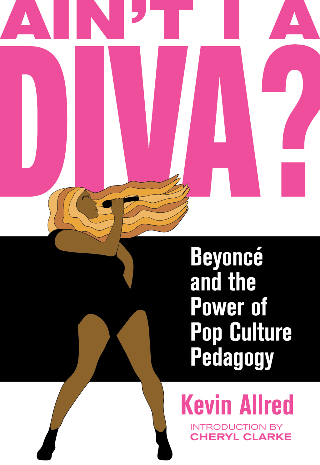 Ain’t I a Diva? Beyoncé and the Power of Pop Culture Pedagogy