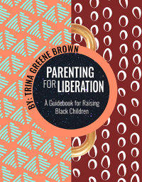 Cover image: Parenting for Liberation 9781936932849