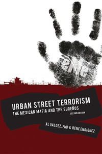 Cover image: Urban Street Terrorism: The Mexican Mafia and the Sureños 2nd edition 9781936986231