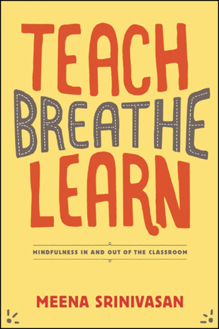 Cover image: Teach, Breathe, Learn 9781937006747