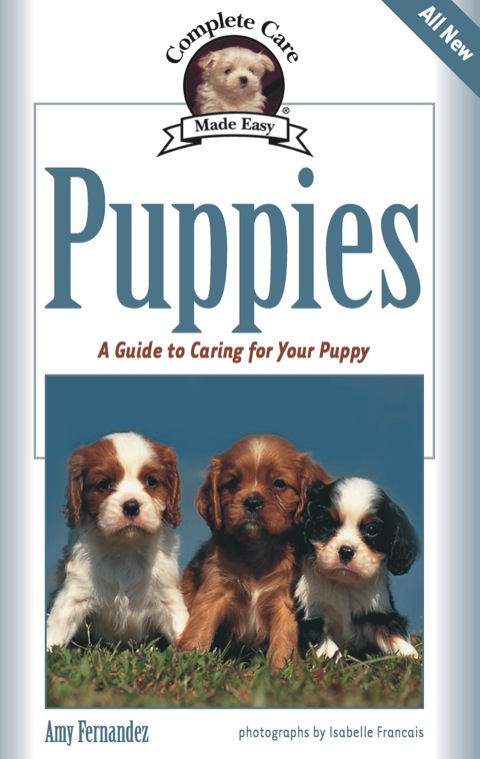 Puppies: A Complete Guide to Caring for Your Puppy - FULL INSTANT DOWNLOAD | PDF DOCX EPUB