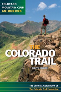 Cover image: Colorado Trail: The Official Guidebook 8th edition 9780984221332