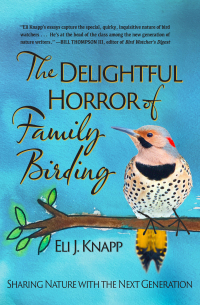 Omslagafbeelding: The Delightful Horror of Family Birding 9781937226916