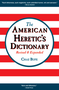 Cover image: The American Heretic's Dictionary 1st edition 9781937276874