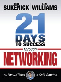 Cover image: 21 Days to Success Through Networking 9781937290030