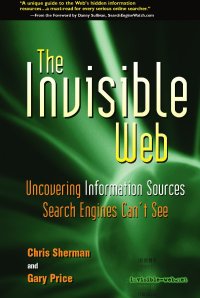 Cover image: The Invisible Web 9780910965514