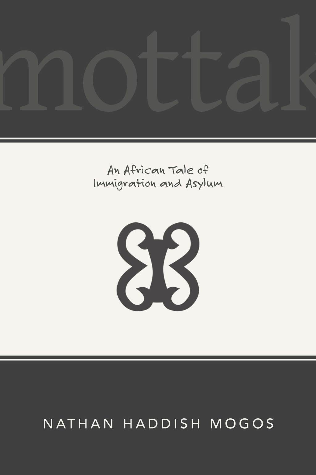 Mottak An African Tale of Immigration and Asylum 1st Edition