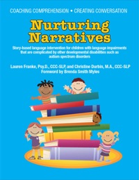 Cover image: Coaching Comprehension – Creating Conversation: Nurturing Narratives – Story-Based Language Intervention for Children with Complicated Language Problems, Including Autism and Other Developmental Disabilities 9781934575697