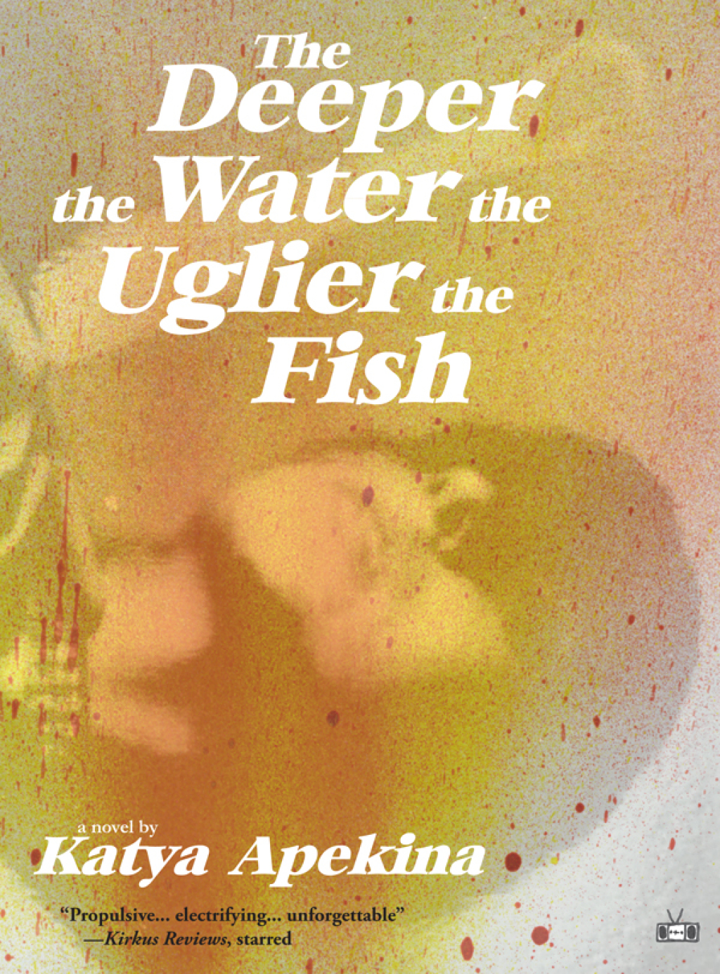 The Deeper the Water the Uglier the Fish eBook