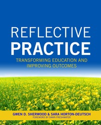 Cover image: Reflective Practice: Transforming Education and Improving Outcomes 1st edition 9781935476795