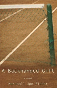Imagen de portada: A Backhanded Gift: A Novel 9781937559144