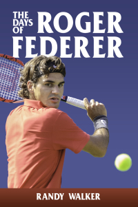 Imagen de portada: The Days of Roger Federer 9781937559373