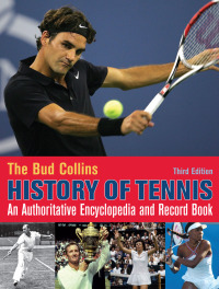 Cover image: The Bud Collins History of Tennis 1st edition 9781937559380