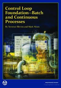 Titelbild: Control Loop Foundation: Batch and Continuous Processes 1st edition 9781936007547