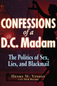 Imagen de portada: Confessions of a D.C. Madam 9781937584290