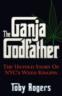 Cover image: The Ganja Godfather 9781937584955