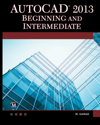 Cover image: AutoCAD 2013 Beginning and Intermediate 9781937585082