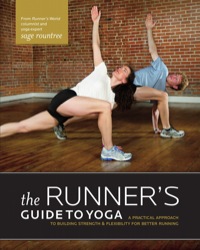 Cover image: The Runner's Guide to Yoga: A Practical Approach to Building Strength and Flexibility for Better Running 9781934030844