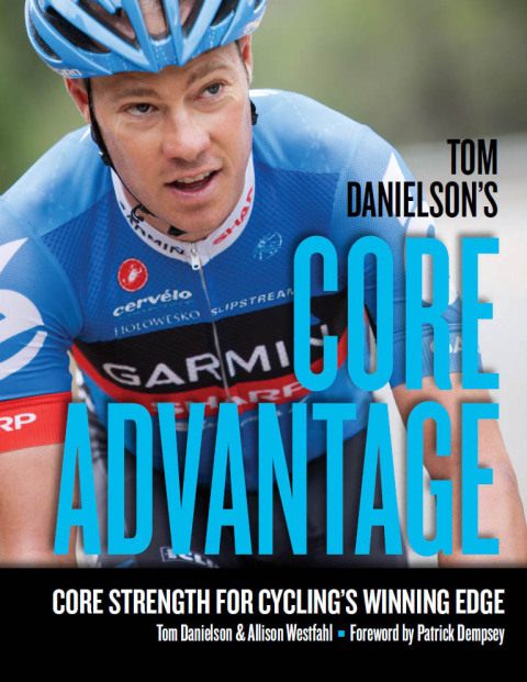 Tom Danielson's Core Advantage: Core Strength for Cycling's Winning Edge - FULL INSTANT DOWNLOAD | PDF DOCX EPUB