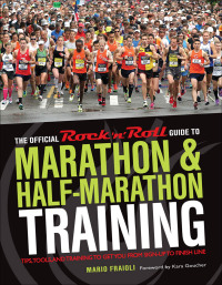 Cover image: The Official Rock 'n' Roll Guide to Marathon & Half-Marathon Training 9781937715038