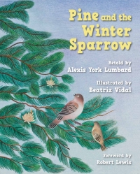 Imagen de portada: Pine and the Winter Sparrow 9781937786335
