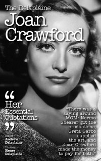 Cover image: Delaplaine Joan Crawford - Her Essential Quotations