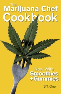 Cover image: The Marijuana Chef Cookbook 4th edition 9781937866983