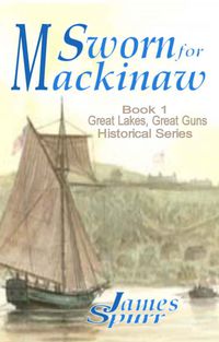 Imagen de portada: Sworn for Mackinaw 1st edition 9781938002199