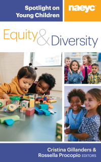 صورة الغلاف: Spotlight on Young Children: Equity and Diversity 9781938113413