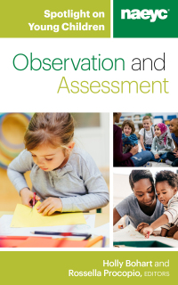Cover image: Spotlight on Young Children: Observation and Assessment 9781938113345