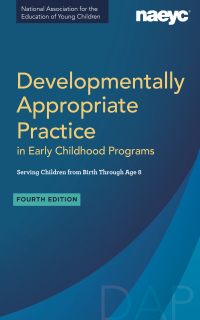 Imagen de portada: Developmentally Appropriate Practice in Early Childhood Programs Serving Children from Birth Through Age 8 4th edition 9781938113956