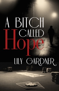 Immagine di copertina: A Bitch Called Hope 9781938120978