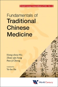 Titelbild: World Century Compendium To Tcm - Volume 1: Fundamentals Of Traditional Chinese Medicine 9781938134289