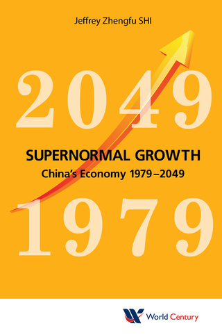 Cover image: Supernormal Growth: China's Economy 1979–2049 9781938134623