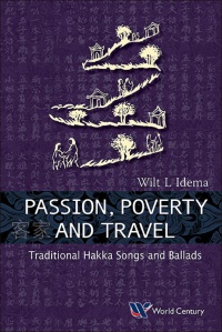 Cover image: Passion, Poverty And Travel: Traditional Hakka Songs And Ballads 9781938134654