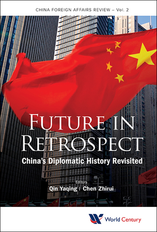 Cover image: Future in Retrospect: China's Diplomatic History Revisited 9781938134838