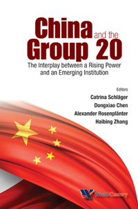 Omslagafbeelding: China And The Group 20: The Interplay Between A Rising Power And An Emerging Institution 9781938134890