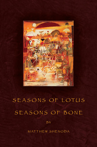 Omslagafbeelding: Seasons of Lotus, Seasons of Bone 9781934414279