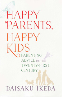 Cover image: Happy Parents, Happy Kids 1st edition 9781938252853