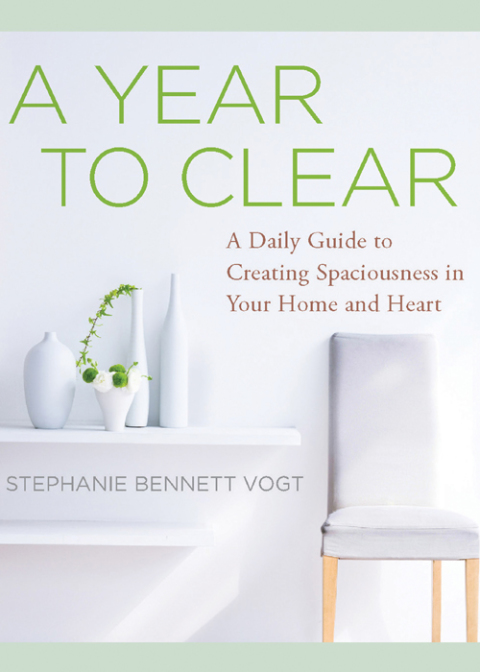 A Year to Clear : A Daily Guide to Creating Spaciousness in Your Home and Heart - FULL INSTANT DOWNLOAD | PDF DOCX EPUB