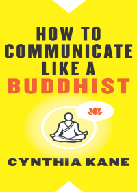 Omslagafbeelding: How to Communicate Like a Buddhist 9781938289514