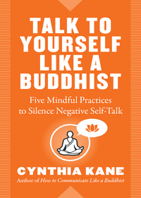 Imagen de portada: Talk to Yourself Like a Buddhist 9781938289705