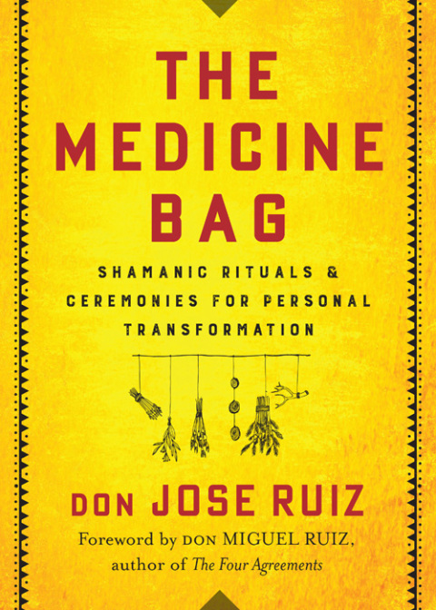 The Medicine Bag: Shamanic Rituals & Ceremonies for Personal Transformation - FULL INSTANT DOWNLOAD | PDF DOCX EPUB