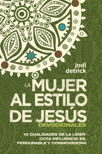 Cover image: Devocionales que sirven como complemento de la Mujer al estilo de Jesús 9781938309052